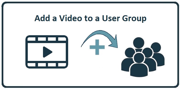 HowTo: Add and Assign a New Video to a User Group in the Power Platform