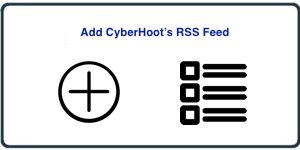 HowTo: Add CyberHoot’s RSS Feed