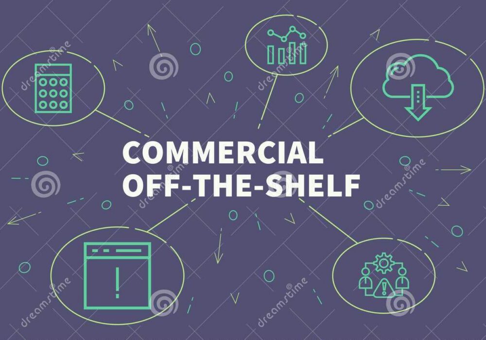 Commercial Off-The-Shelf (COTS)