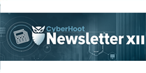CyberHoot Newsletter – Volume XII