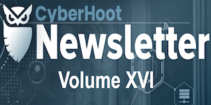 CyberHoot Newsletter – Volume XVI