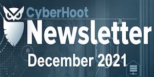 CyberHoot Newsletter – December 2021
