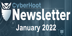CyberHoot Newsletter – January 2022