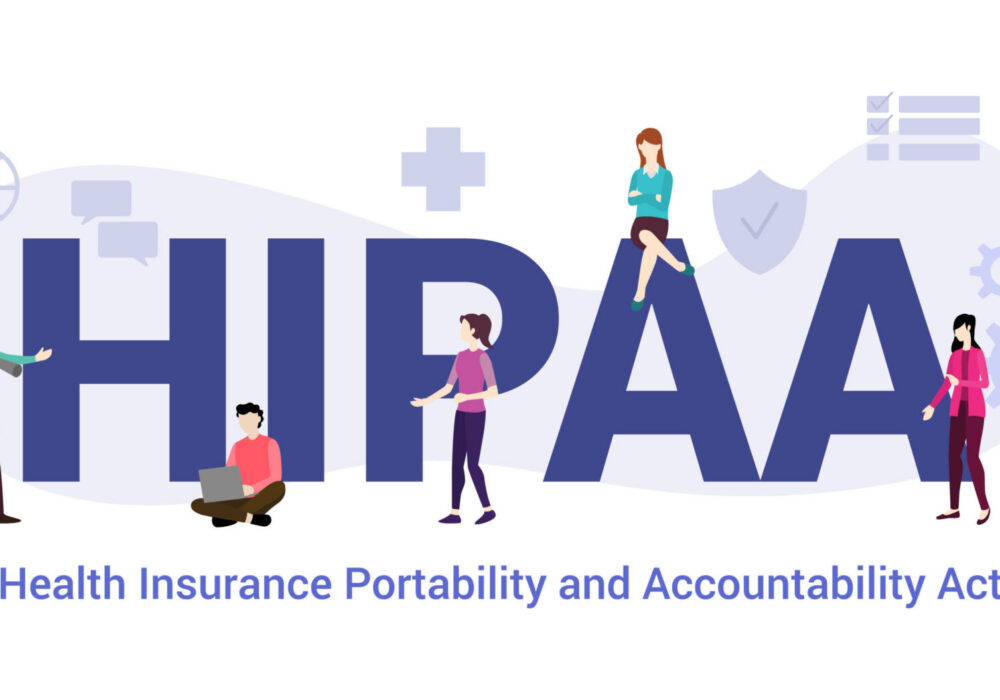 Health Insurance Portability and Accountability Act (HIPAA)