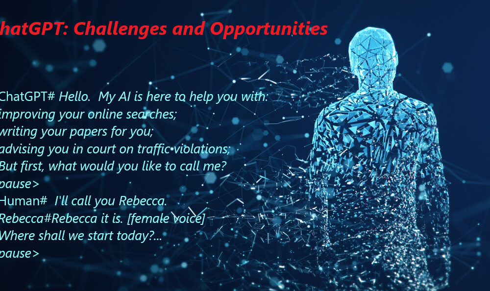 Natural Language AI-Based ChatGPT Creating Opportunities and Challenges