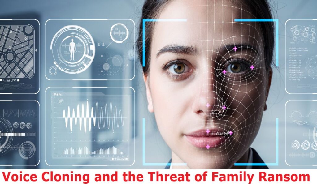 Voice cloning is becoming a threat to families from fake ransom attacks.