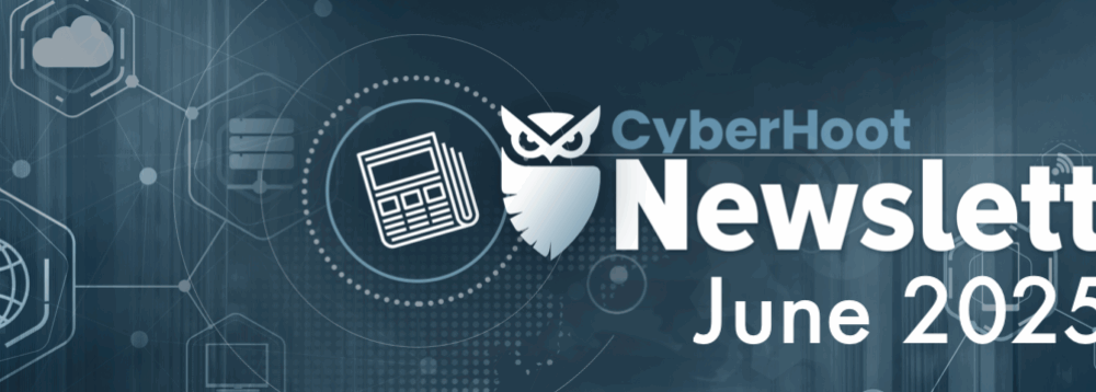 CyberHoot Newsletter – June 2025