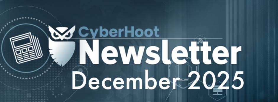 CyberHoot’s Cybersecurity Newsletter: Dec. 2025