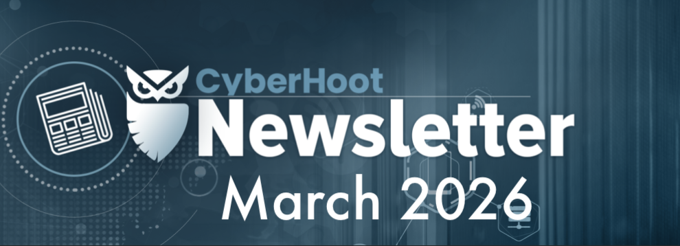 CyberHoot’s Cybersecurity Newsletter: March 2026