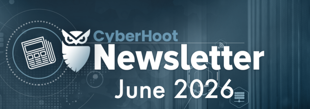 CyberHoot’s Cybersecurity Newsletter: June 2026
