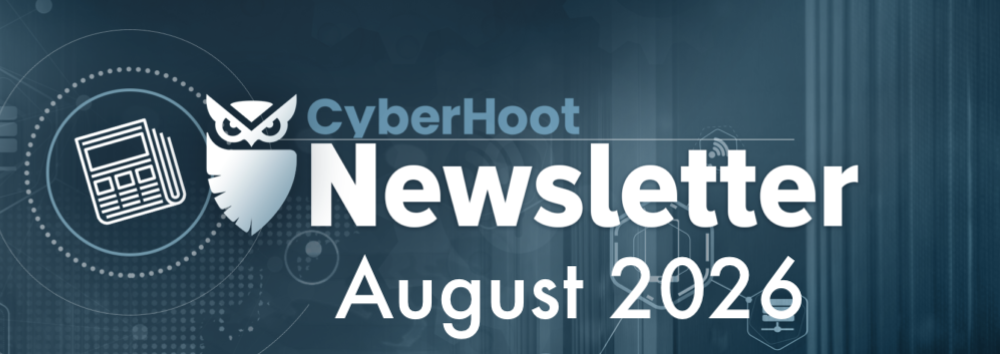 CyberHoot’s Cybersecurity Newsletter: August 2026