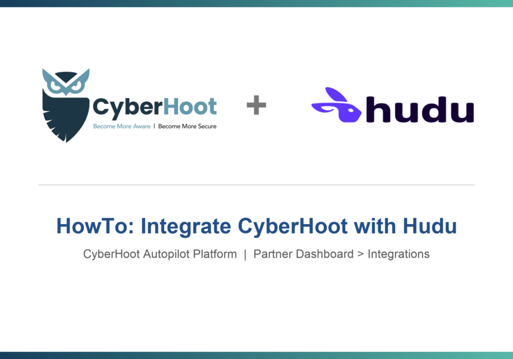 HowTo: Integrate CyberHoot with Hudu (Autopilot Platform)